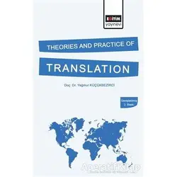 Theories and Practice of Translation (Genişletilmiş 2. Baskı)