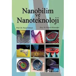 Nanobilim ve Nanoteknoloji - Rahmi Köseoğlu - Nobel Akademik Yayıncılık