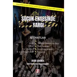 Suçun Ensesinde Yargı - Bekir Şahiner - Bilge Yayınevi
