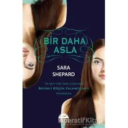 Bir Daha Asla - Sara Shepard - Martı Yayınları