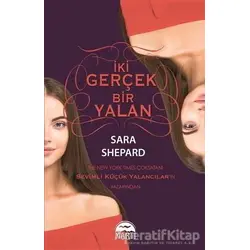 İki Gerçek Bir Yalan - Sara Shepard - Martı Yayınları
