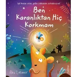 Ben Karanlıktan Hiç Korkmam - Alex Latimer - Domingo Yayınevi
