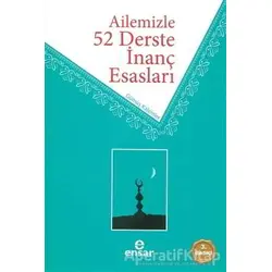 Ailemizle 52 Derste İnanç Esasları - Ramazan Şahan - Ensar Neşriyat