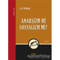 Anarşizm mi Sosyalizm mi? - J. V. Stalin - Kor Kitap