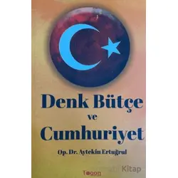 Denk Bütçe ve Cumhuriyet - Aytekin Ertuğrul - Togan Yayıncılık