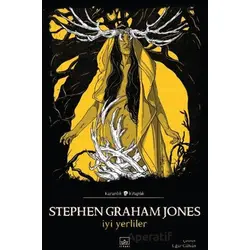 İyi Yerliler - Stephen Graham Jones - İthaki Yayınları