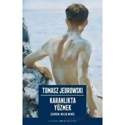 Karanlıkta Yüzmek - Tomasz Jedrowski - İthaki Yayınları