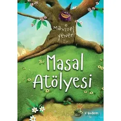 Mavisel Yener ile Masal Atölyesi - Mavisel Yener - Tudem Yayınları