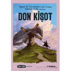 Don Kişot (Sen De Oku Klasikler) - Miguel De Cervantes - Tudem Yayınları