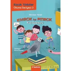 Küçük Yıldızlar: Kıvırcık ile Pıtırcık Kuş Doktoru - Mavisel Yener - Tudem Yayınları