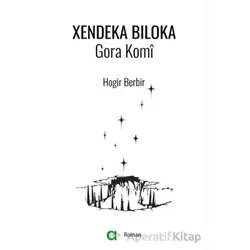 Xendeka Biloka/ Gora Komi - Hogir Berbir - Aram Yayınları