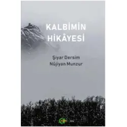 Kalbimin Hikayesi - Nüjiyan Munzur - Aram Yayınları