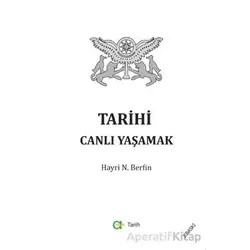 Tarihi Canlı Yaşamak - Hayri N. Berfin - Aram Yayınları