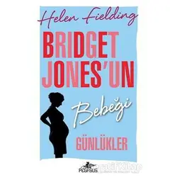 Bridget Jonesun Bebeği: Günlükler - Helen Fielding - Pegasus Yayınları