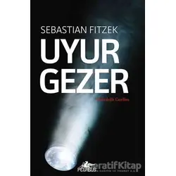 Uyurgezer - Sebastian Fitzek - Pegasus Yayınları