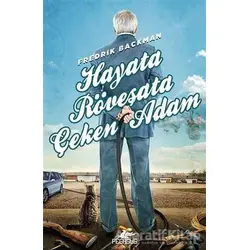 Hayata Röveşata Çeken Adam - Fredrik Backman - Pegasus Yayınları