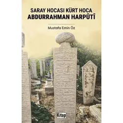 Saray Hocası Kürt Hoca Abdurrahman Harputi - Mustafa Emin Öz - Kitap Dünyası Yayınları