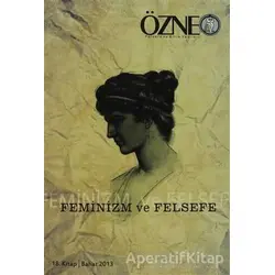 Özne Felsefe ve Bilim Yazıları 18. Kitap - Feminizm ve Felsefe - Kolektif - Çizgi Kitabevi Yayınları