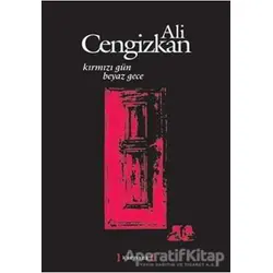 Kırmızı Gün Beyaz Gece - Ali Cengizkan - Kırmızı Yayınları