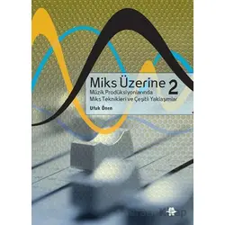 Miks Üzerine 2 - Ufuk Önen - Görünmez Adam Yayıncılık