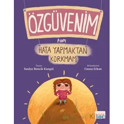 Özgüvenim Tam Hata Yapmaktan Korkmam - Saniye Bencik Kangal - Turta Kitap