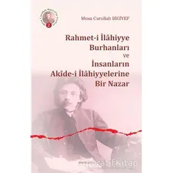 Rahmet-i İlahiyye Burhanları ve İnsanların Akide-i İlahiyyelerine Bir Nazar