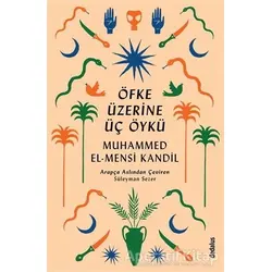 Öfke Üzerine Üç Öykü - Muhammed El-Mensi Kandil - Dedalus Kitap