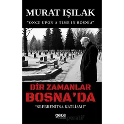 Bir Zamanlar Bosnada - Murat Işılak - Gece Kitaplığı