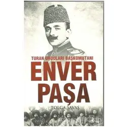 Enver Paşa - Tolga Savaş - Kamer Yayınları
