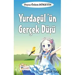 Yurdagül’ün Gerçek Düşü - Feyza Özlem Böketin - 7Kiremit Yayınları