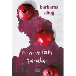 Ruhumdaki Yaralar - Barbaros Altuğ - Everest Yayınları