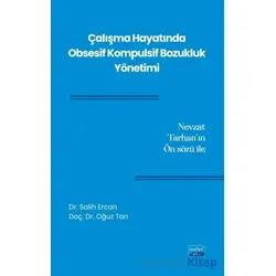 Çalışma Hayatında Obsesif Kompulsif Bozukluk Yönetimi - Oğuz Tan - Nobel Akademik Yayıncılık