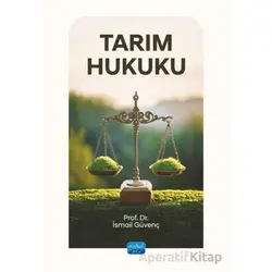 Tarım Hukuku - İsmail Güvenç - Nobel Akademik Yayıncılık
