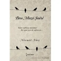 Ben Mazi Şairi - Necati Naz - İkinci Adam Yayınları