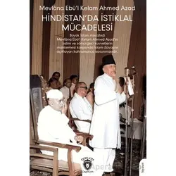 Hindistan’da İstiklal Mücadelesi - Mevlana Ebü’l Kelam Ahmed Azad - Dorlion Yayınları