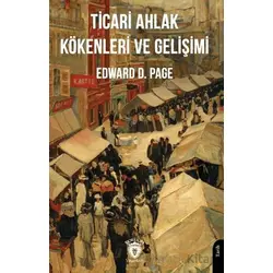 Ticari Ahlak Kökenleri ve Gelişimi - Edward D. Page - Dorlion Yayınları