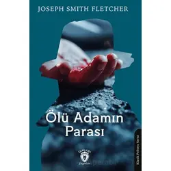 Ölü Adamın Parası - Joseph Smith Fletcher - Dorlion Yayınları