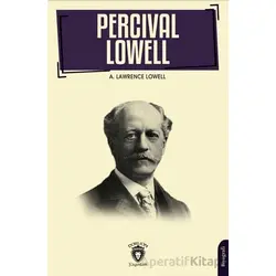 Percival Lowell’ın Biyografisi - A. Lawrence Lowell - Dorlion Yayınları