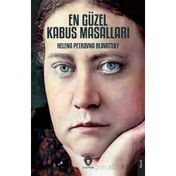 En Güzel Kabus Masalları - Helena Petrovna Blavatsky - Dorlion Yayınları