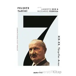 Felsefe Tarihi 7 - Riccardo Fedriga - Alfa Yayınları