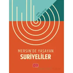 Mersin’de Yaşayan Suriyeliler - Kolektif - Nobel Bilimsel Eserler