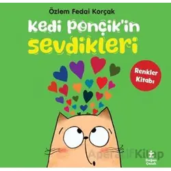 Kedi Ponçikin Sevdikleri - Renkler Kitabı - Özlem Fedai Korçak - Doğan Çocuk