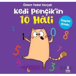 Kedi Ponçikin 10 Hali - Sayılar Kitabı - Özlem Fedai Korçak - Doğan Çocuk