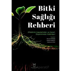 Bitki Sağlığı Rehberi - Nevzat Birişik - Akademisyen Kitabevi