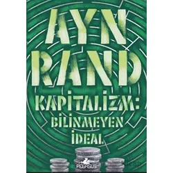 Kapitalizm: Bilinmeyen İdeal - Ayn Rand - Pegasus Yayınları