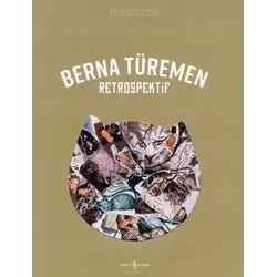 Berna Türemen – Retrospektif - Berna Türemen - İş Bankası Kültür Yayınları