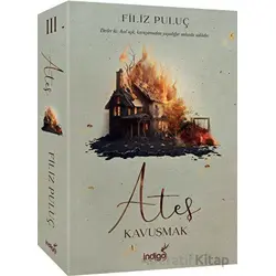 Ateş 3 - Kavuşmak - Filiz Puluç - İndigo Kitap