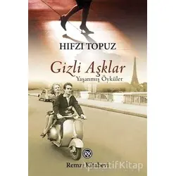 Gizli Aşklar - Hıfzı Topuz - Remzi Kitabevi