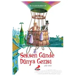 ilk Gençlik Klasikleri 28 - Seksen Günde Dünya Gezisi - Jules Verne - Erdem Çocuk