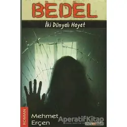 Bedel - İki Dünyalı Hayat - Mehmet Erçen - Ozan Yayıncılık